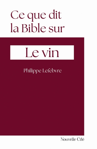 CE QUE DIT LA BIBLE SUR LE VIN - N 3