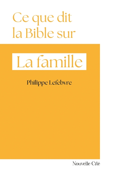 CE QUE DIT LA BIBLE SUR LA FAMILLE - N 10