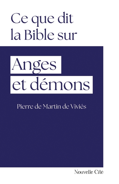 CE QUE DIT LA BIBLE SUR ANGES ET DEMONS - N 1