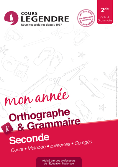 COURS LEGENDRE ORTHOGRAPHE GRAMMAIRE SECONDE MON ANNEE