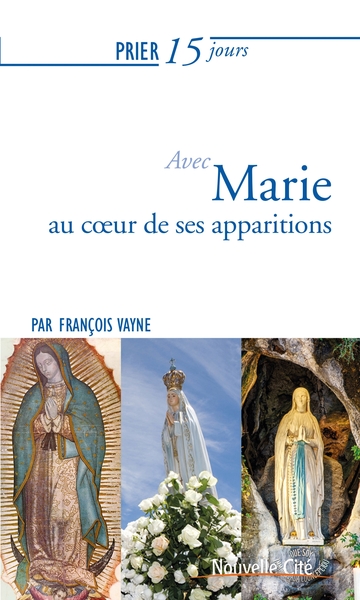 PRIER 15 JOURS AVEC MARIE AU COEUR DE SES APPARITIONS NED