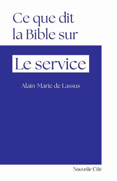 CE QUE DIT LA BIBLE SUR LE SERVICE - N 46