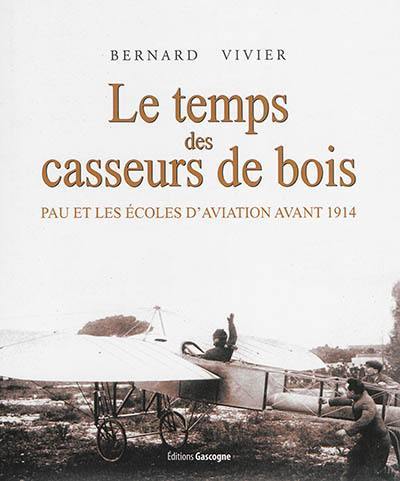 TEMPS DES CASSEURS DE BOIS (LE)