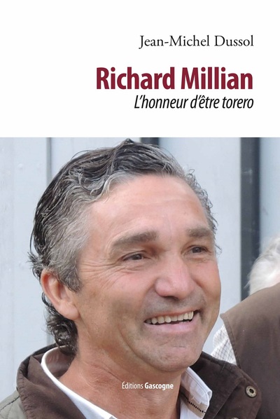 RICHARD MILLIAN L´HONNEUR D´ETRE TORERO