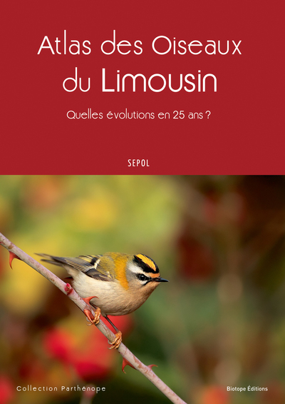 ATLAS DES OISEAUX DU LIMOUSIN  QUELLES EVOLUTIONS EN 25 ANS