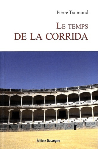 TEMPS DE LA CORRIDA (LE)