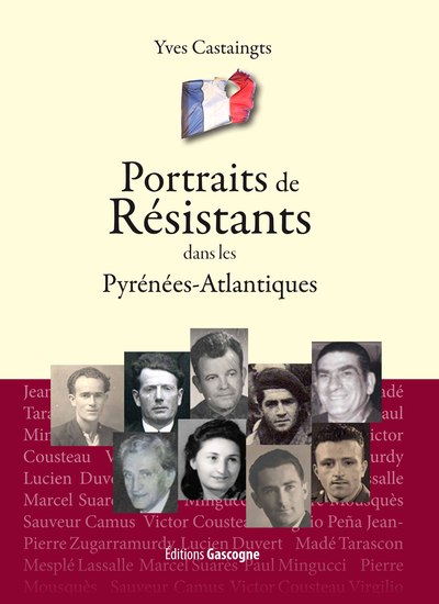 PORTRAITS DE RESISTANTS DANS LES PYRENEES-ATLANTIQUES