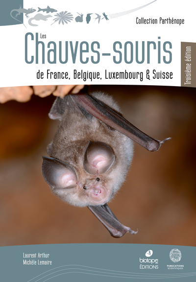 CHAUVES-SOURIS DE FRANCE, BELGIQUE, LUXEMBOURG ET SUISSE - 3EME EDITION