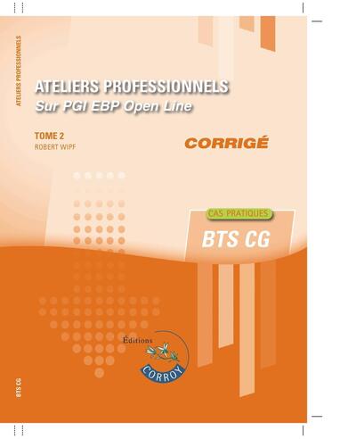 ATELIERS PROFESSIONNELS T2 - CORRIGE - SUR PGI EBP