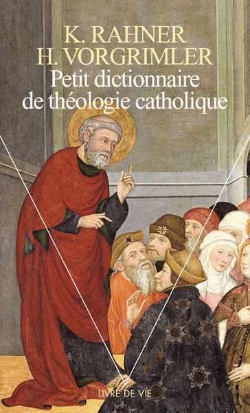PETIT DICTIONNAIRE DE THEOLOGIE CATHOLIQUE