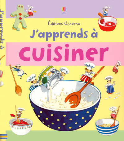 J´APPRENDS A CUISINER