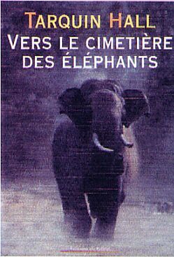 VERS LE CIMETIERE DES ELEPHANTS