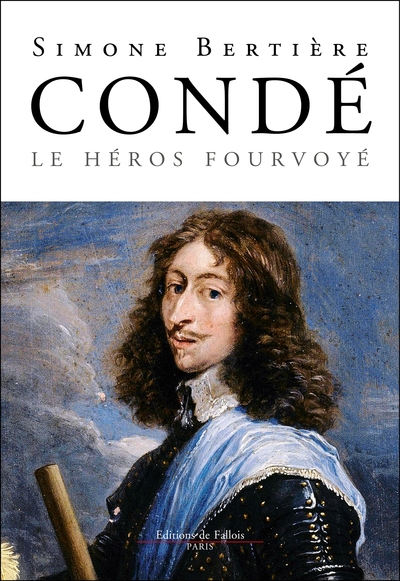 CONDE, LE HEROS FOURVOYE