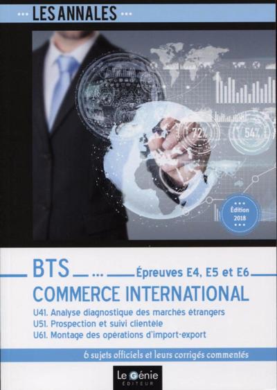 BTS COMMERCE INTERNATIONAL - EPREUVES E4, E5 ET E6 - U41. ANALYSE DIAGNOSTIQUE DES MARCHES ETRANGERS