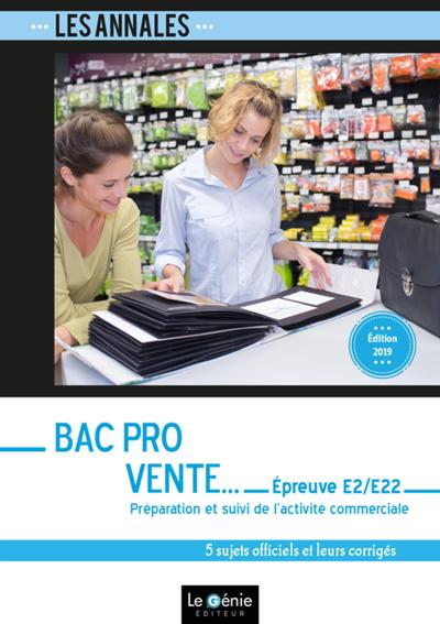 BAC PRO VENTE - EPREUVE E2/E22 - PREPARATION ET SUIVI DE L´ACTIVITE COMMERCIALE