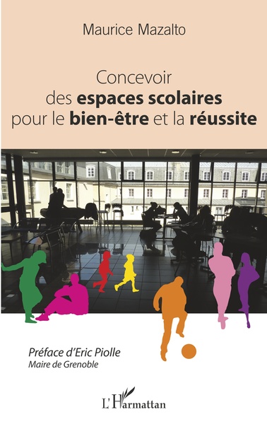 CONCEVOIR DES ESPACES SCOLAIRES POUR LE BIEN ETRE ET LA REUSSITE