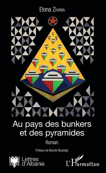 AU PAYS DES BUNKERS ET DES PYRAMIDES - ROMAN