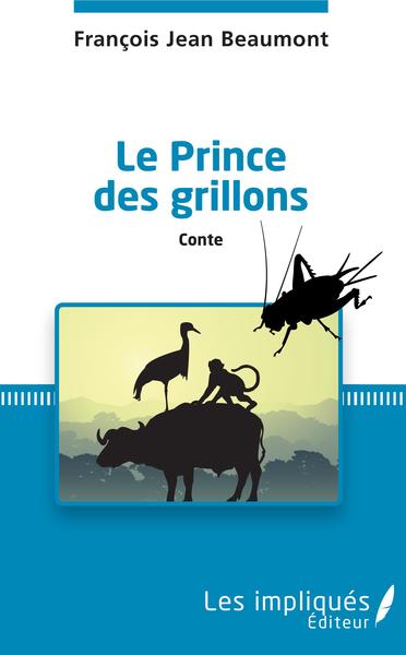 PRINCE DES GRILLONS - CONTE