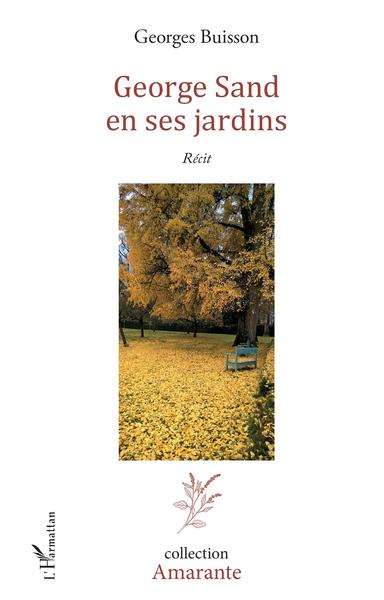 GEORGE SAND EN SES JARDINS RECIT