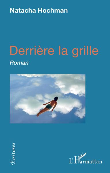 DERRIERE LA GRILLE ROMAN