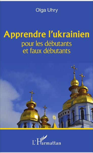 APPRENDRE L´UKRAINIEN POUR LES DEBUTANTS ET FAUX DEBUTANTS