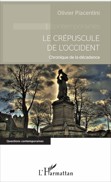 CREPUSCULE DE L´OCCIDENT - CHRONIQUE DE LA DECADENCE