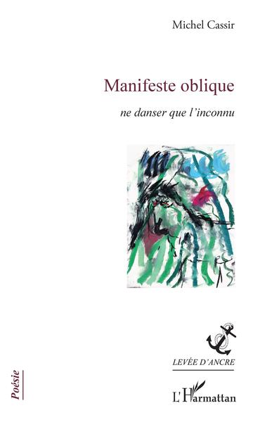 MANIFESTE OBLIQUE - NE DANSER QUE L´INCONNU