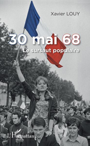 30 MAI 68 LE SURSAUT POPULAIRE