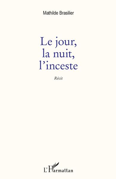 JOUR, LA NUIT, L´INCESTE