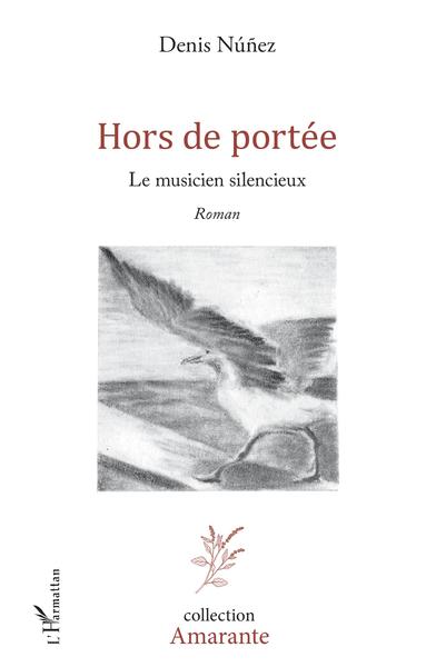 HORS DE PORTEE - LE MUSICIEN SILENCIEUX