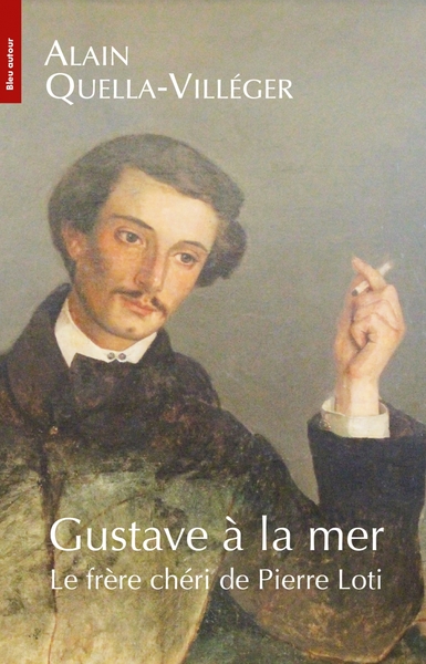 GUSTAVE A LA MER - LE FRERE CHERI DE PIERRE LOTI