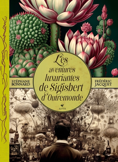 LES AVENTURES LUXURIANTES DE SIGISBERT D´OUTREMONDE