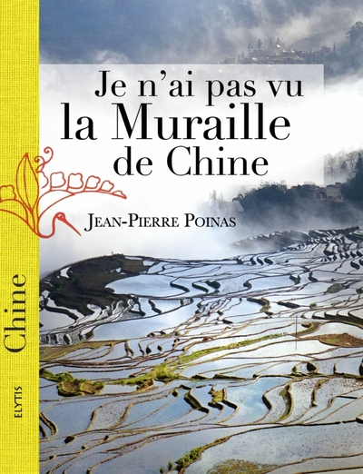 JE N´ AI PAS VU LA MURAILLE DE CHINE