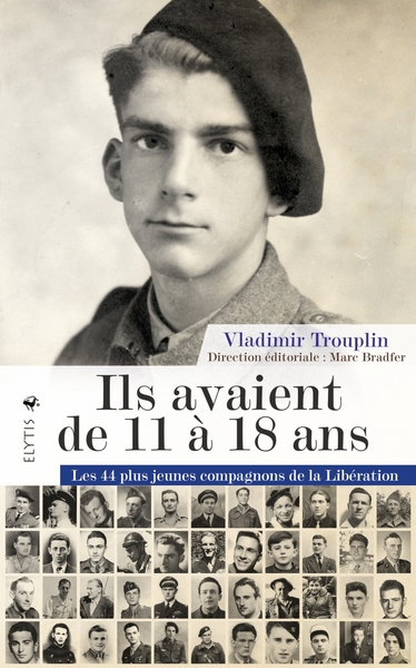 ILS AVAIENT DE 11 A 18 ANS - LES 44 PLUS JEUNES COMPAGNONS D