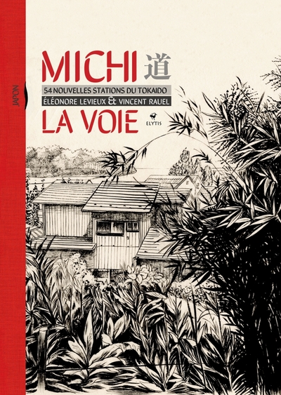 MICHI LA VOIE - 54 NOUVELLES STATIONS DU TOKAIDO