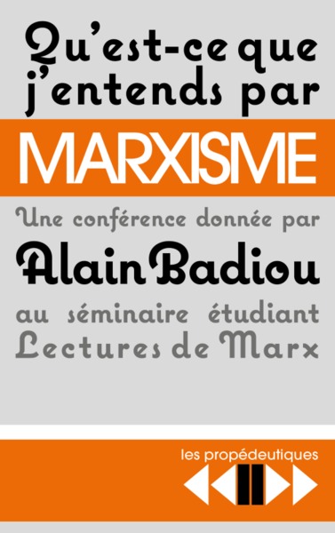 QU´EST-CE QUE J´ETENDS PAR  MARXISME  ?