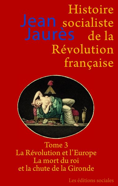 HISTOIRE SOCIALISTE DE LA REVOLUTION FRANCAISE VOLUME 3