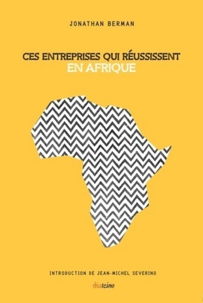 CES ENTREPRISE QUI REUSSISSENT EN AFRIQUE