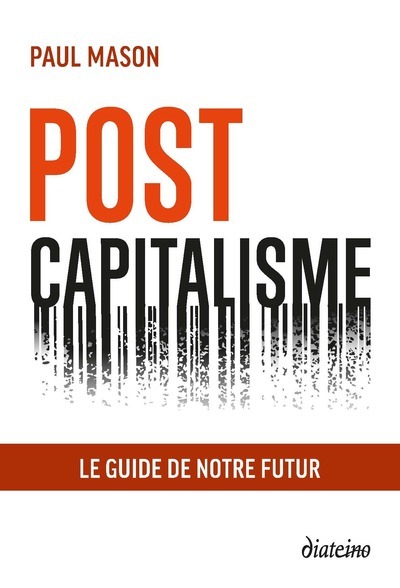 POST CAPITALISME - LE GUIDE DE NOTRE FUTUR