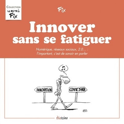 INNOVER SANS SE FATIGUER