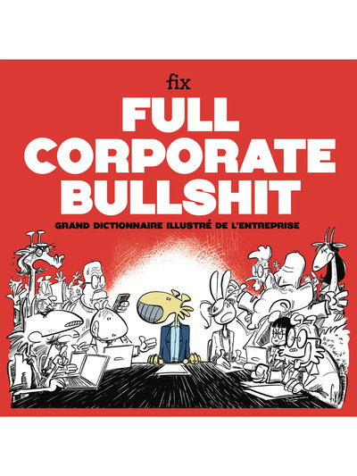 GRAND DICTIONNAIRE ILLUSTRE DE L´ENTREPRISE - A L´USAGE DES LEADERS TOUJOURS VISIONNAIRES, DES COLLA