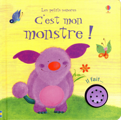 C´EST MON MONSTRE ! LES PETITS SONORES