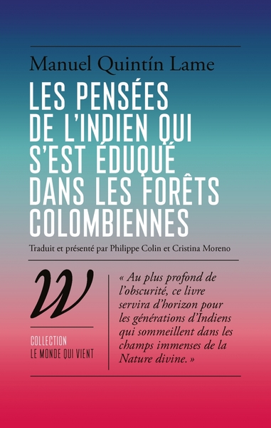 PENSEES DE L´INDIEN QUI S´EST EDUQUE DANS LES FORETS COLOMBIENNES