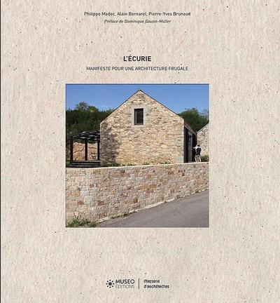 ECURIE DE PHILIPPE MADEC - VERS UNE ARCHITECTURE FRUGALE