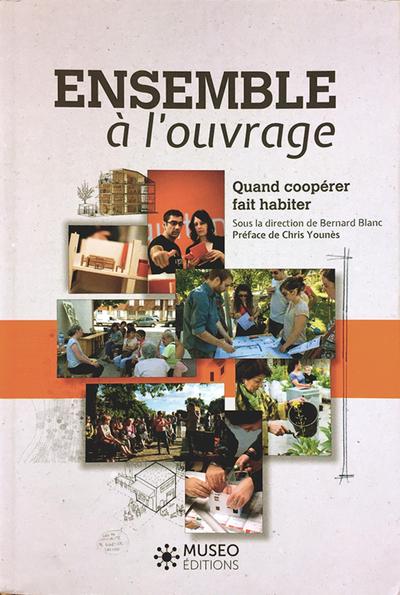 ENSEMBLE A L OUVRAGE - QUAND COOPERER FAIT HABITER