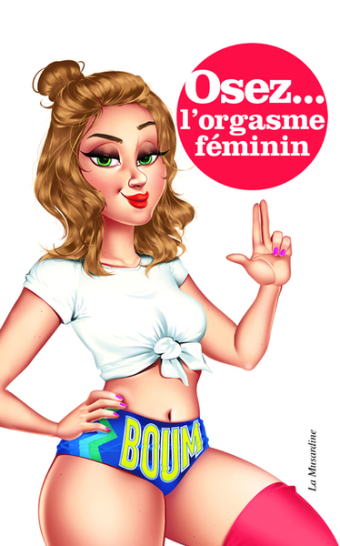 OSEZ L´ORGASME FEMININ