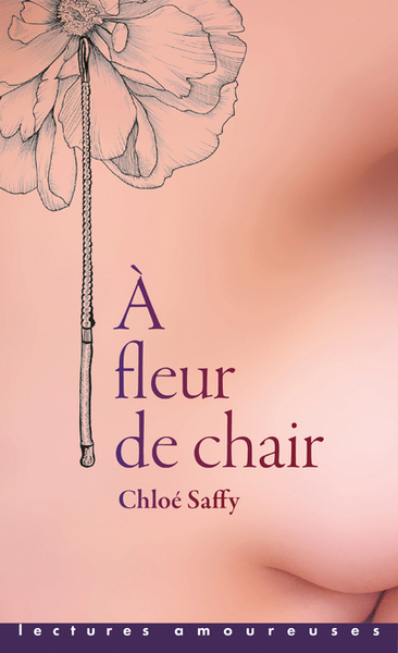 A FLEUR DE CHAIR