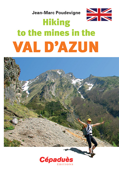 HIKING TO THE MINES IN THE VAL D´AZUN