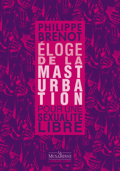 ELOGE DE LA MASTURBATION