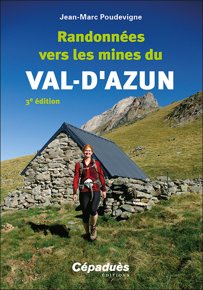 RANDONNEES VERS LES MINES DU VAL-D´AZUN 3E EDITION